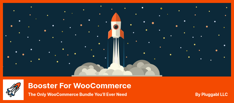 Booster for WooCommerce Plugin - The Only WooCommerce Bundle You’ll Ever Need