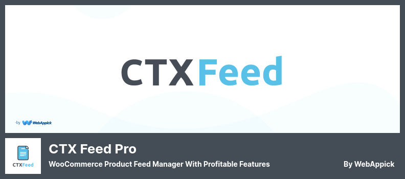 CTX Feed Pro Plugin - WooCommerce Product Feed Manager with Profitable Features
