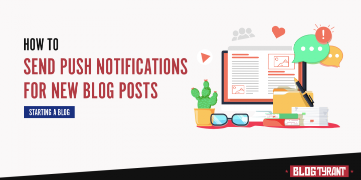 How to Send Push Notifications for New Blog Posts in WordPress