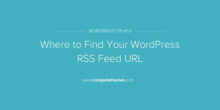 In which to Come across Your WordPress RSS Feed URL