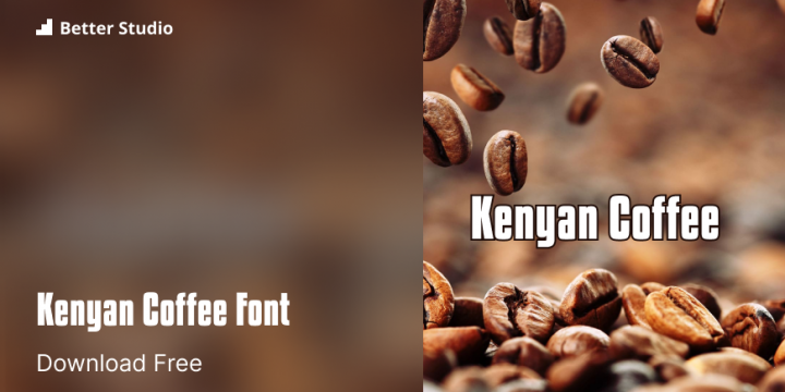 Kenyan Espresso Font: Down load Font for Cost-free