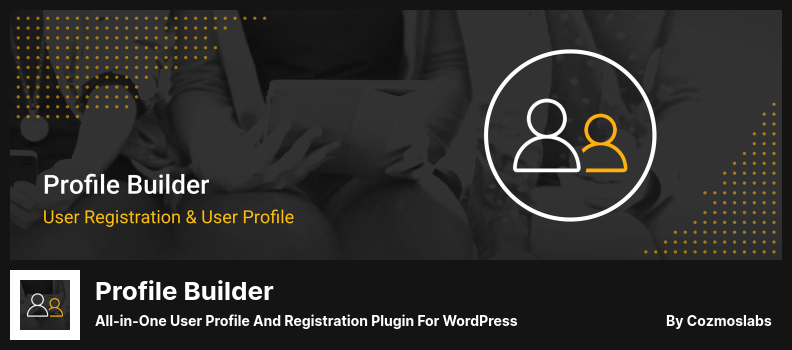 Profile Builder Plugin - All-in-One User Profile and Registration Plugin for WordPress