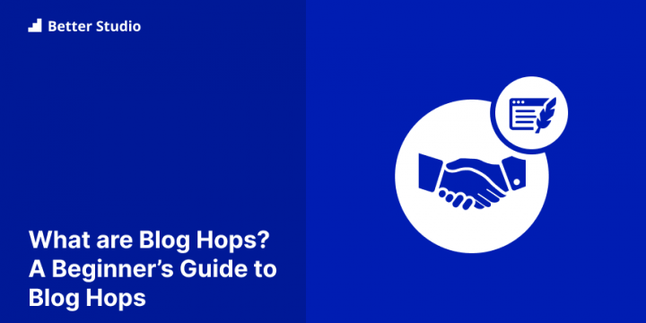 What are Site Hops? A Beginner’s Guide to Weblog Hops (2022)