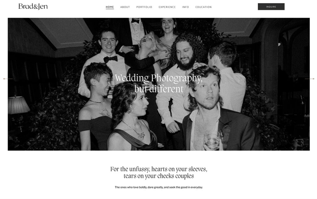 Brad and Jen are husband and wife professional wedding photographers with a very aesthetic and pleasing website great for anyone looking for inspiration to build their own.