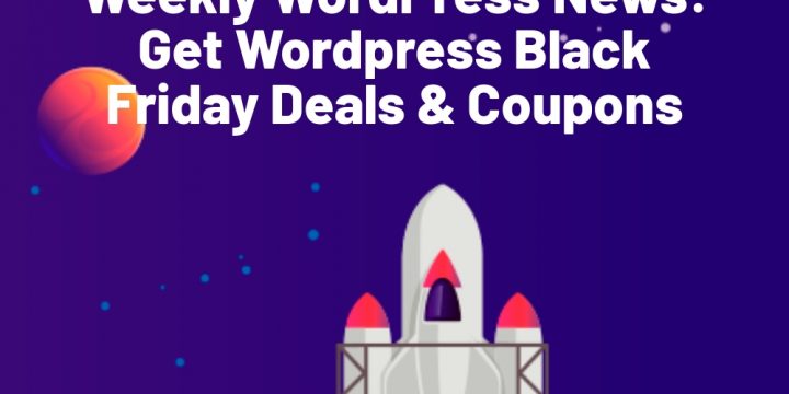 Get WordPress Black Friday Promotions & Coupon codes