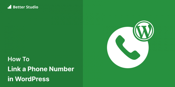How to Link a Phone Number in WordPress?
