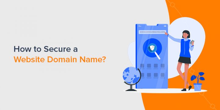 How to Secure a Domain Name? (9 Ways to Domain Security)