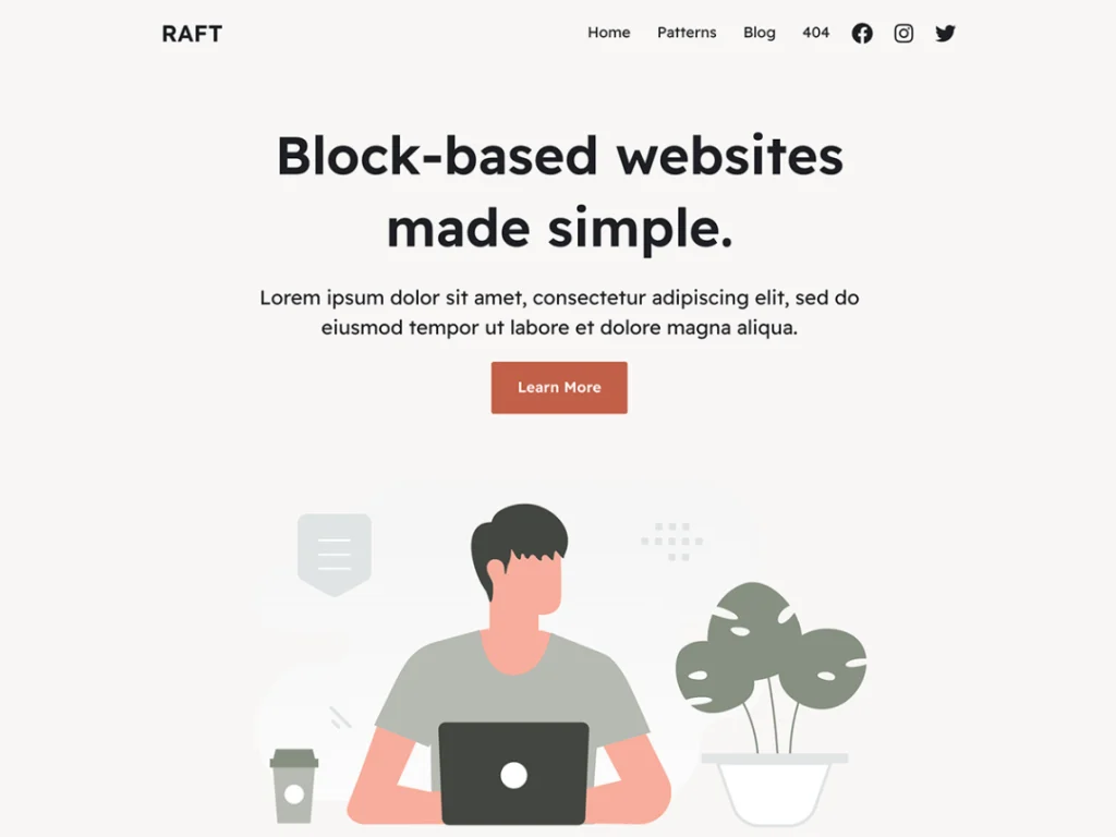 Raft is a lightweight, full-site-editing compatible (FSE) theme ready for your next website.