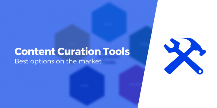 The 10 Best Content Curation Tools and Why You Need One (2022)