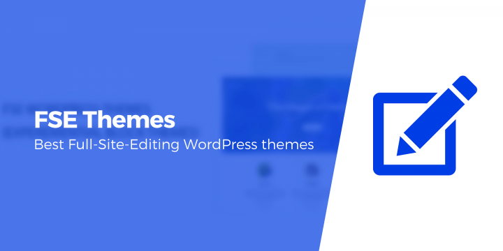 10 Best Free Full Site Editing Themes for WordPress