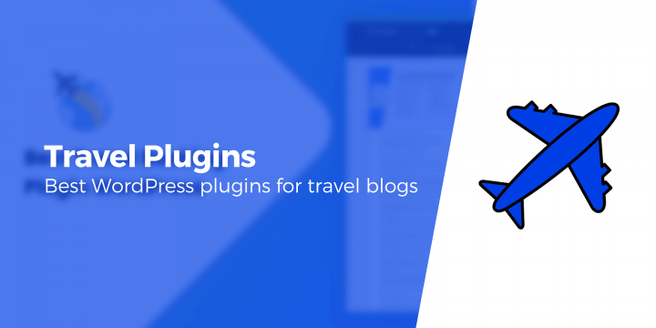 10 Best WordPress Travel Plugins for Travel Bloggers