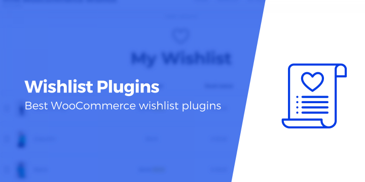 5 Best WooCommerce Wishlist Plugins for Your Store