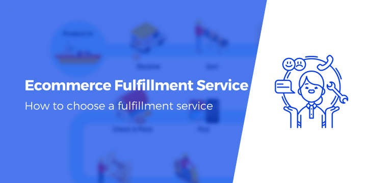 How to Choose an Ecommerce Fulfillment Service (Plus 3 Options)