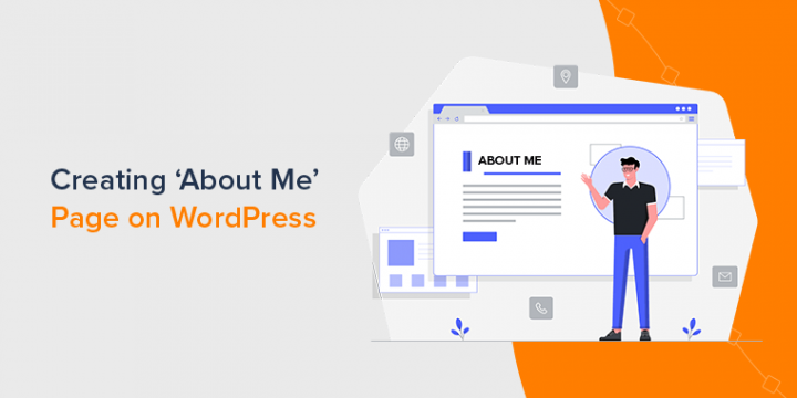 How to Create An ‘About Me’ Page on WordPress? (Easy Guide)