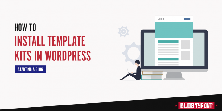 How to Install Template Kits in WordPress (4 Easy Steps)