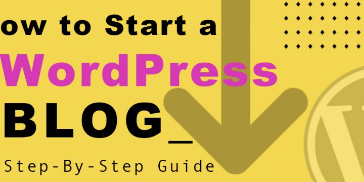 How to Start a WordPress Blog (Step-By-Step Guide 2023)