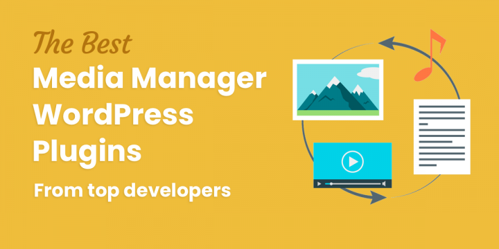 The 8 Best Media Manager Plugins to Enhance the WordPress Media Library