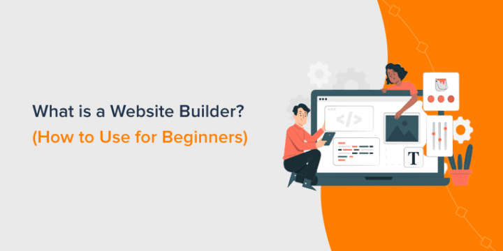 What is a Website Builder? How to Use It for Beginners?