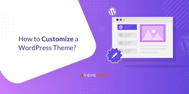 How to Customize a WordPress Theme? (Beginner’s Guide)
