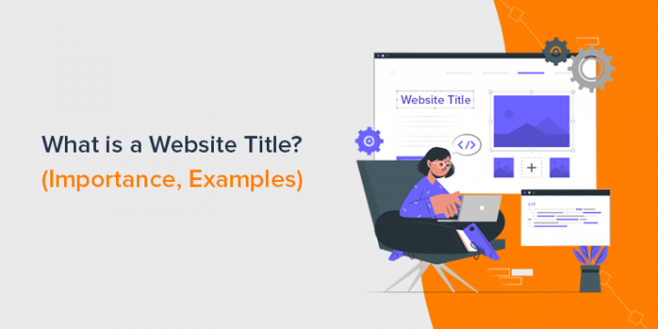 What is a Website Title? (Examples + How to Find Perfect Title)