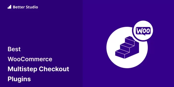 6 Best WooCommerce Multistep Checkout Plugins 2023🥇 (Free & Pro)