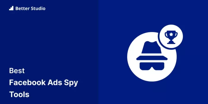 7 Best Facebook Ads Spy Tools 🥇 2023 (Free & Pro)