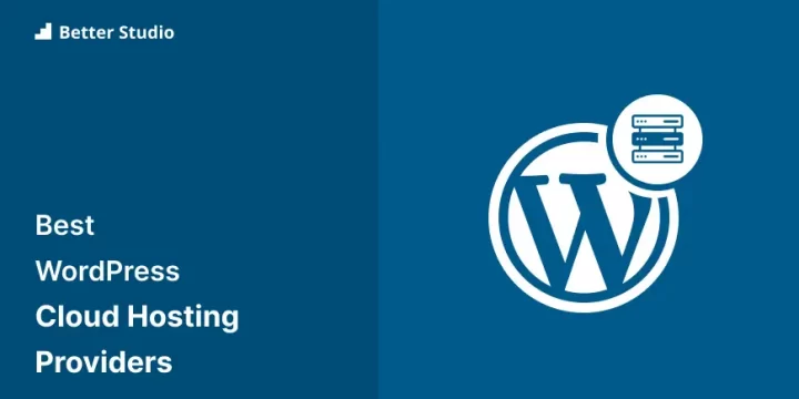 9 Best Cloud Hosting Providers for WordPress 🥇 (Free, Cheap & Pro) 2023