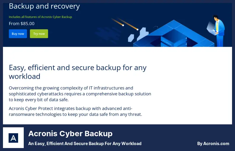 Acronis Cyber Backup - An Easy, Efficient and Secure Backup for Any Workload