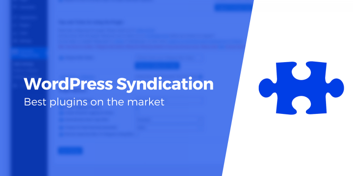 Need a WordPress Syndication Plugin? Here’s the Best Solution
