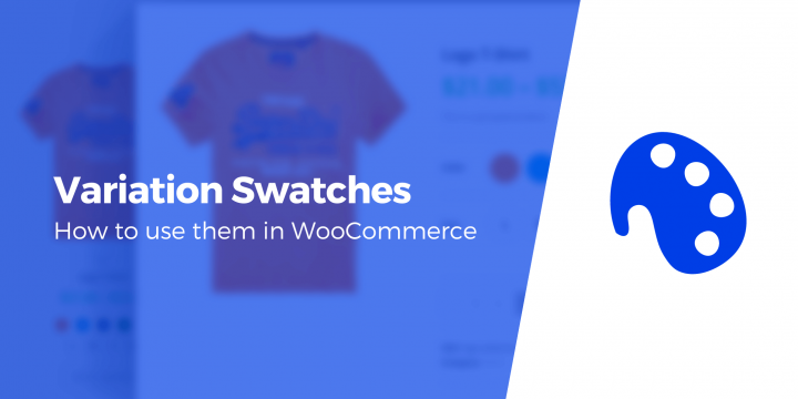 Variation Swatches for WooCommerce? Here’s How to Set Them