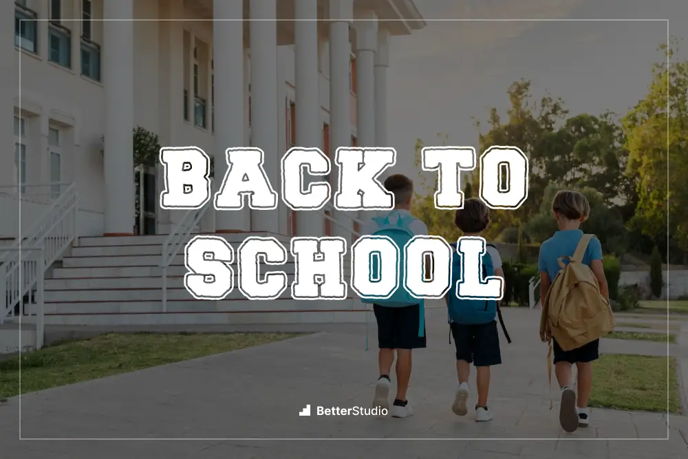 BACK TO SCHOOL - 