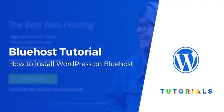 How to Install WordPress on Bluehost: Tutorial for Beginners