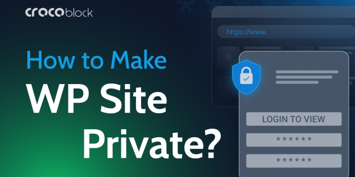 Learn How to Make a WordPress Site Private: 8 Best Methods