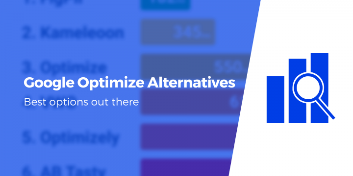 Need a Google Optimize Alternative? Here Are 6 Best Ones in 2023