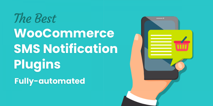 The 6 Best WooCommerce SMS Plugins for Marketing Automation