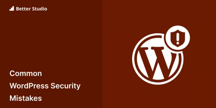 Ultimate Guide to 15 WordPress Security Common Mistakes 🔒