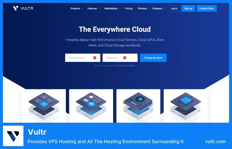 Vultr - Provides VPS Hosting and All The Hosting Environment Surrounding It