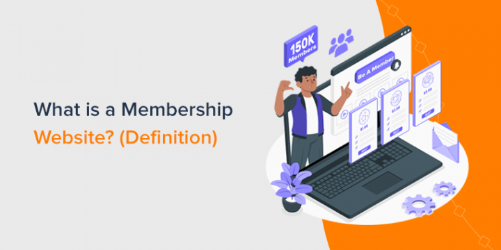 What is a Membership Website? (Definition + Why It’s Important?)