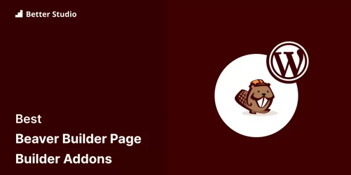 7 Best Beaver Builder Page Builder Addons 🥇 2023 (Free & Paid)