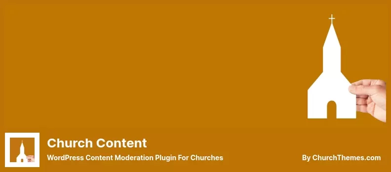 Church Content Plugin - WordPress Content Moderation Plugin for Churches