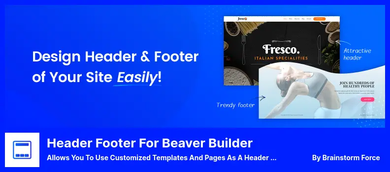 Header Footer for Beaver Builder Plugin - Allows You To Use Customized Templates And Pages As A Header Or Footer