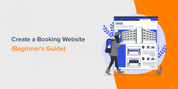 How to Create a Booking Website? (Beginner’s Guide)