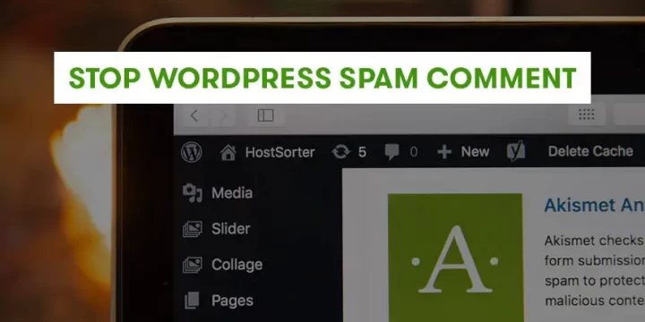 How to Stop WordPress Spam Comments? (All 18 Solutions)