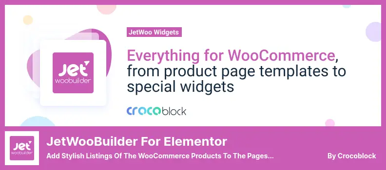 JetWooBuilder for Elementor Plugin - Add Stylish Listings of The WooCommerce Products to The Pages Built With Elementor
