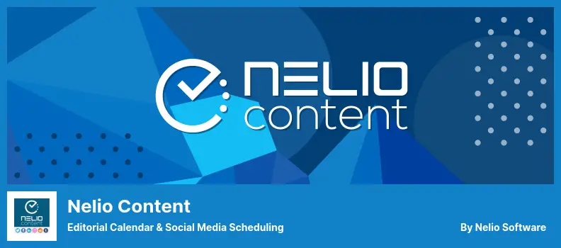 Nelio Content Plugin - Editorial Calendar & Social Media Scheduling