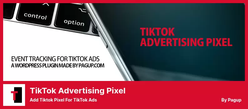 TikTok Advertising Pixel Plugin - Add Tiktok Pixel for TikTok ads