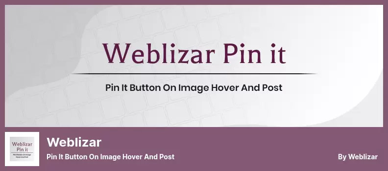 Weblizar Plugin - Pin It Button On Image Hover And Post