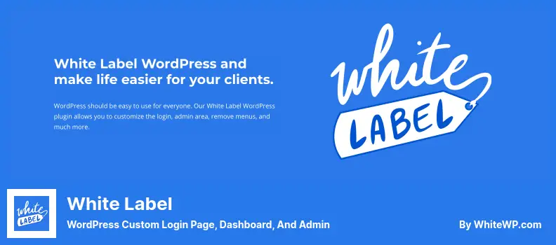 White Label Plugin - WordPress Custom Login Page, Dashboard, And Admin