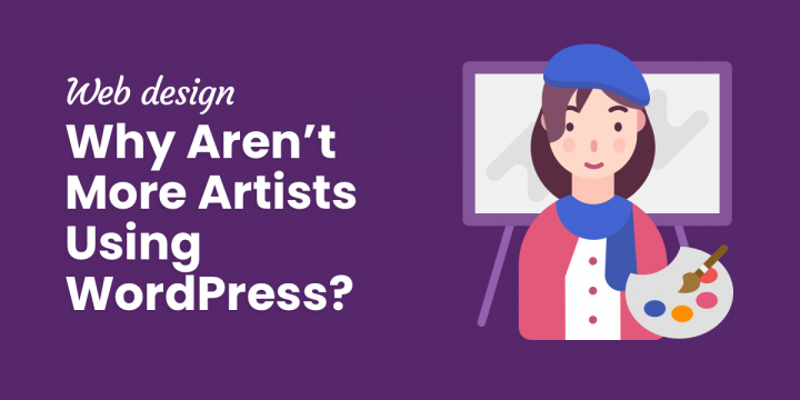 Why Are not More Artists Utilizing WordPress?