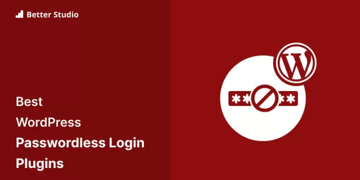 8 Best WordPress Passwordless Login Plugins 🔑 2023 (Free & Pro)